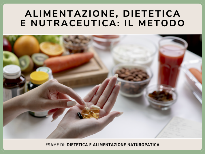 Alimentazione, dietetica, nutraceutica: il metodo