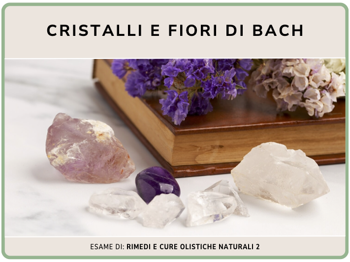 Cristalli e fiori di Bach