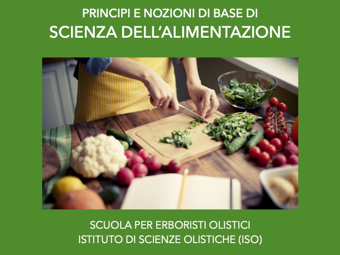 Principi e nozioni di base della  Scienza dell’alimentazione