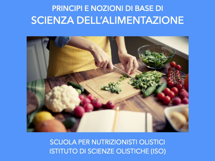 Principi e nozioni di base della Scienza dell’alimentazione