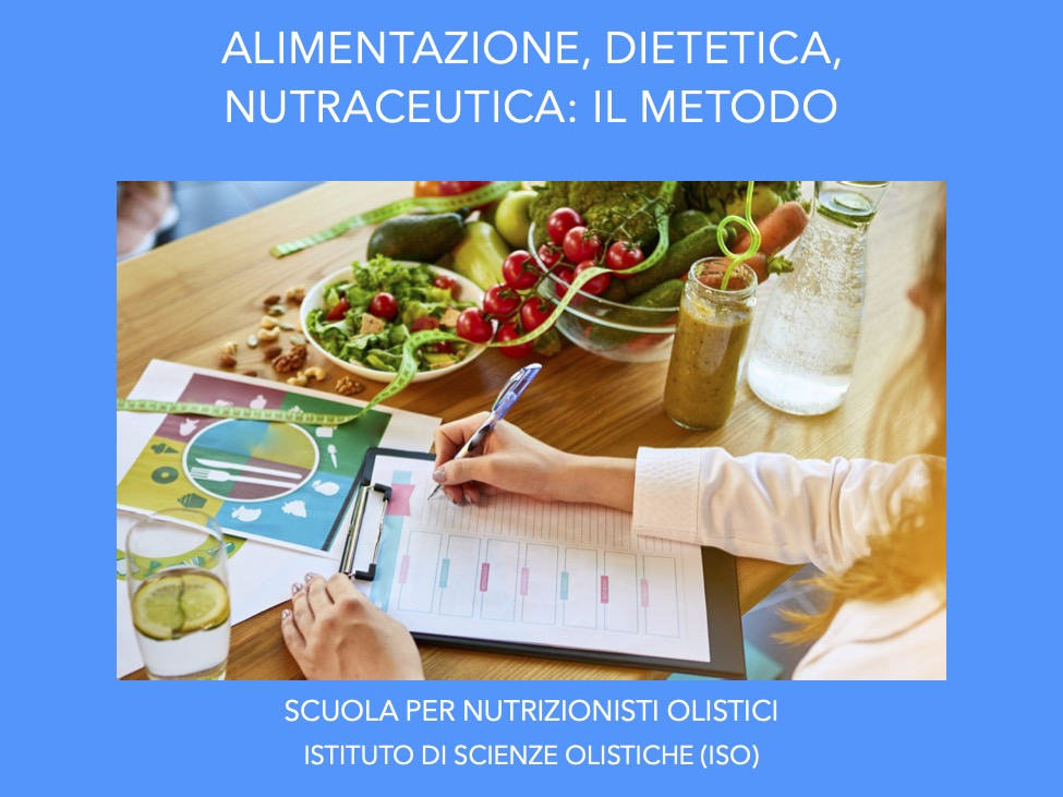 Alimentazione, dietetica, nutraceutica: il metodo