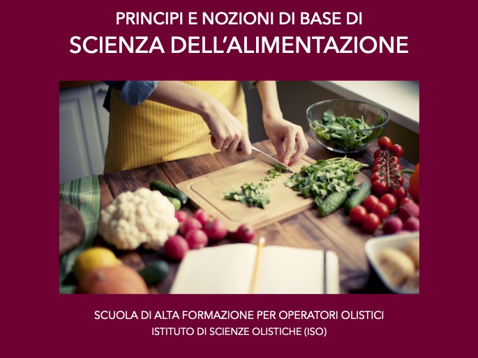 Principi e nozioni di base della  Scienza dell’alimentazione